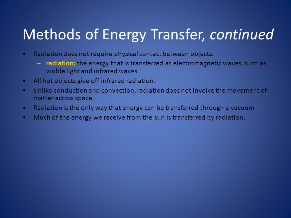 Methods of Energy Transfer, continued