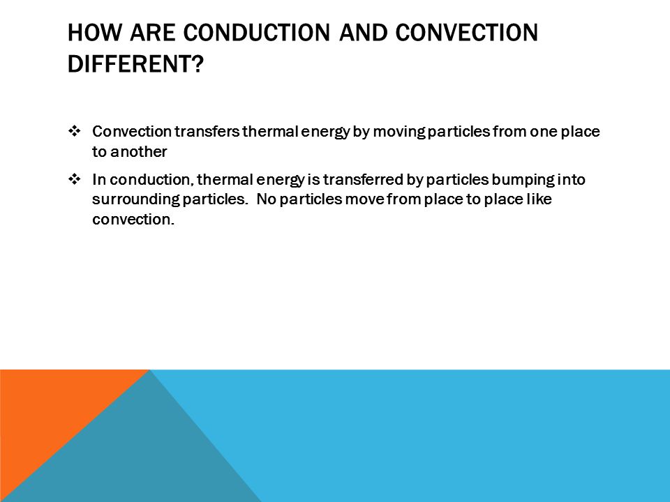 How are conduction and convection different