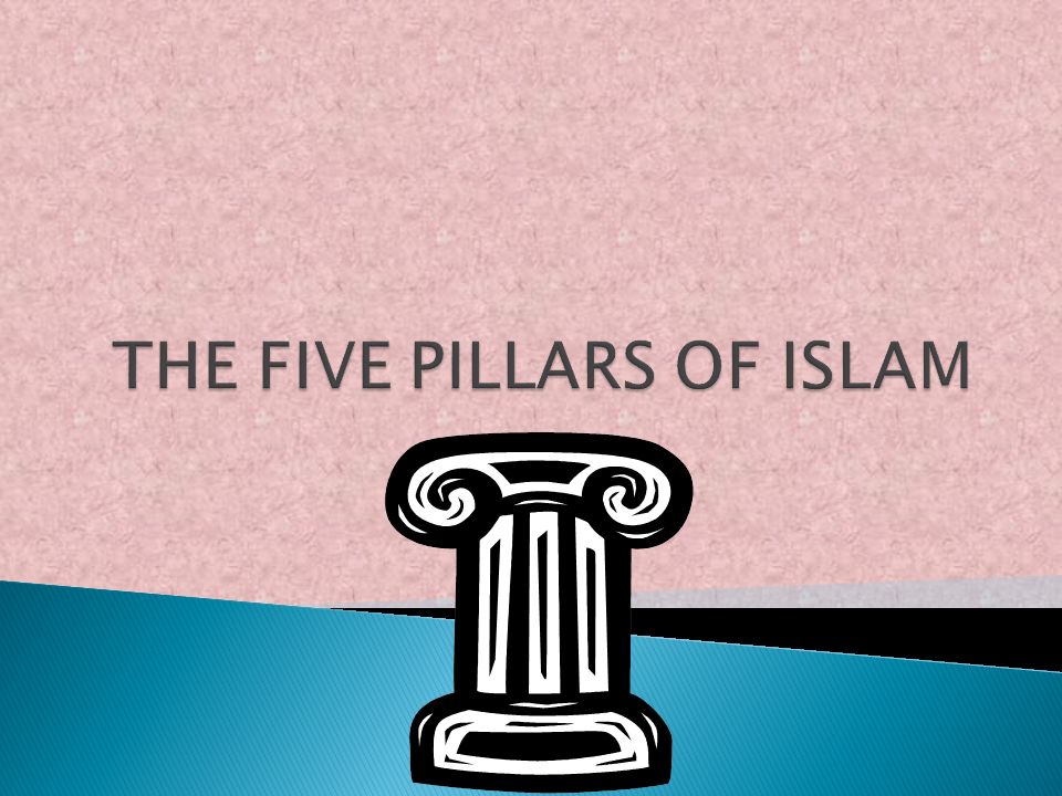 THE FIVE PILLARS OF ISLAM