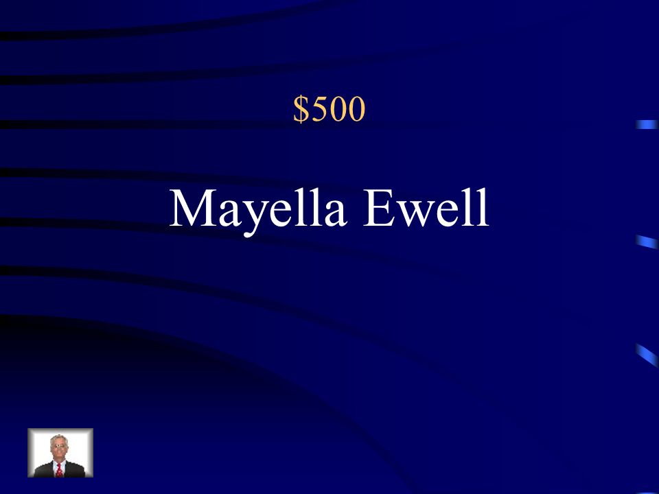 $500 Mayella Ewell