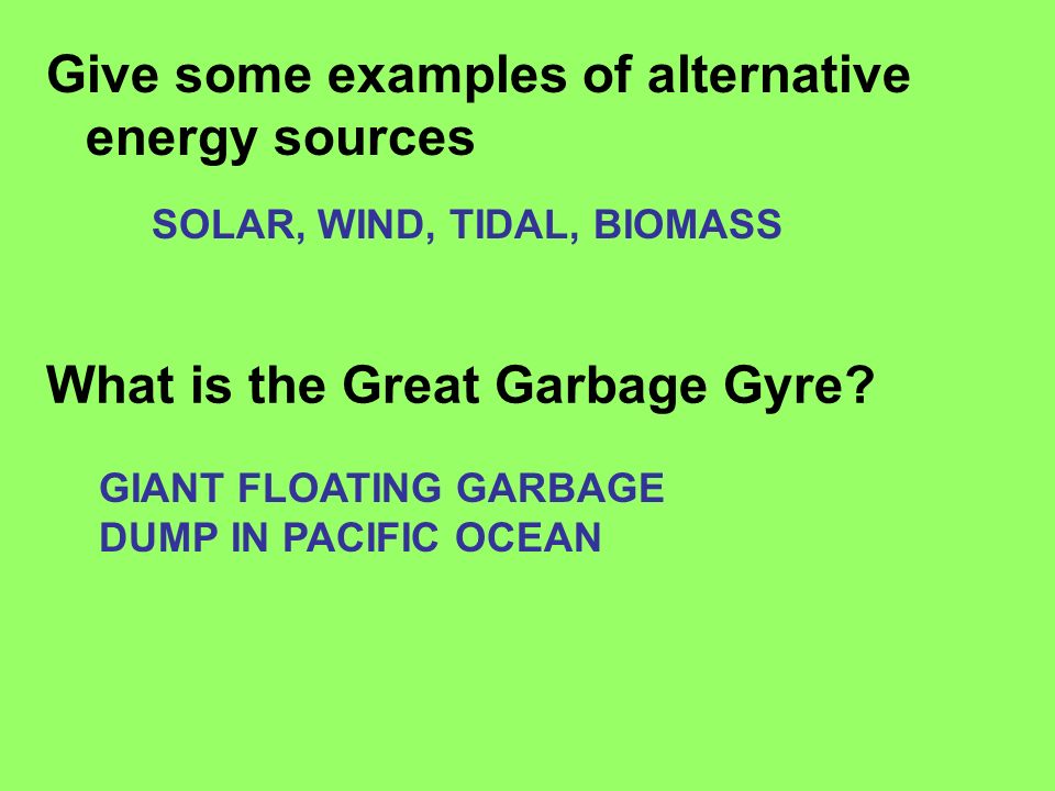 Give some examples of alternative energy sources
