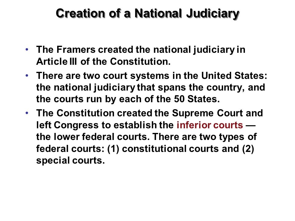 Creation of a National Judiciary