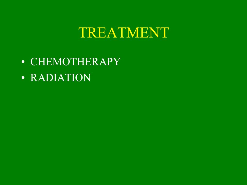 TREATMENT CHEMOTHERAPY RADIATION