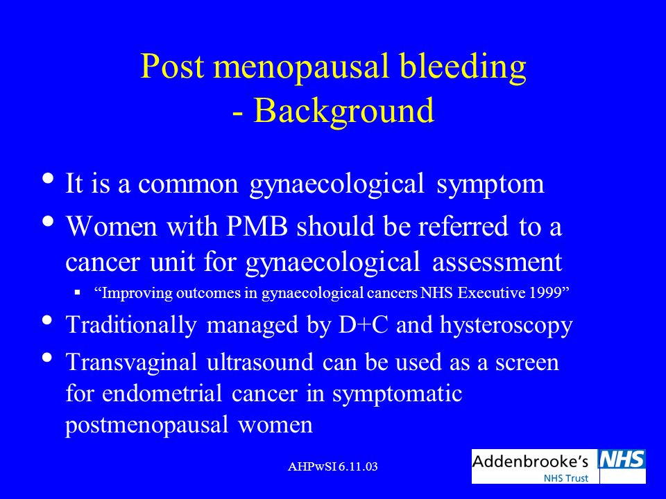 Post menopausal bleeding - Background