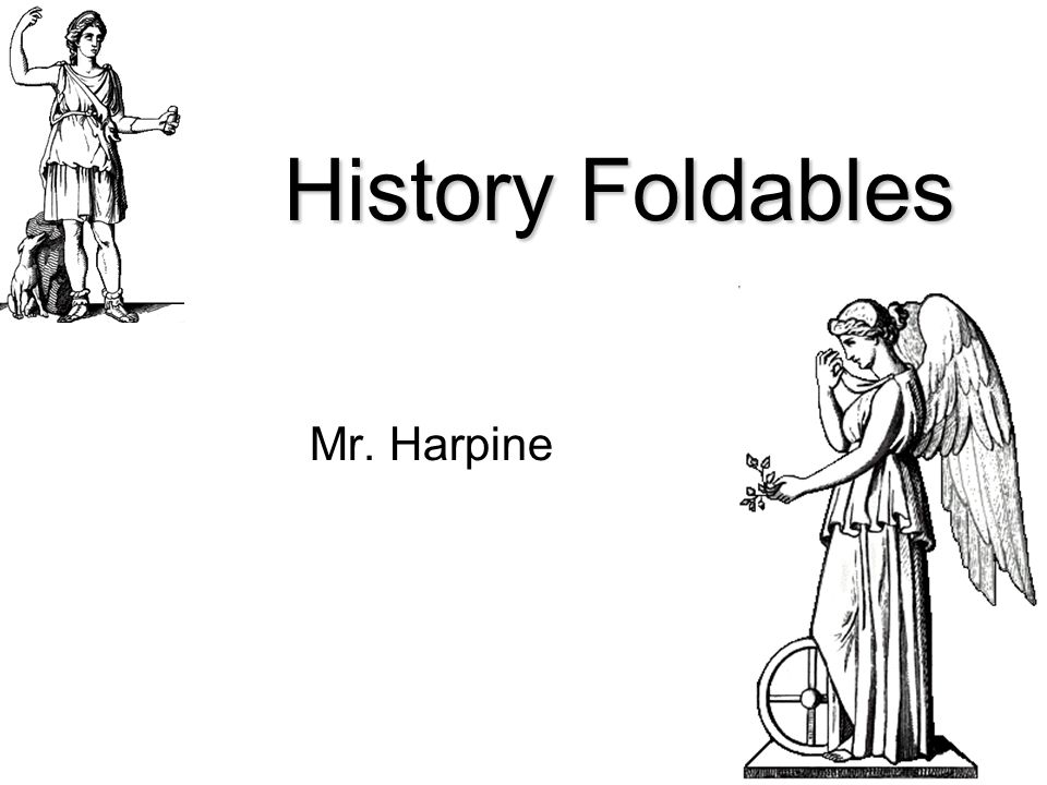 History Foldables Mr. Harpine