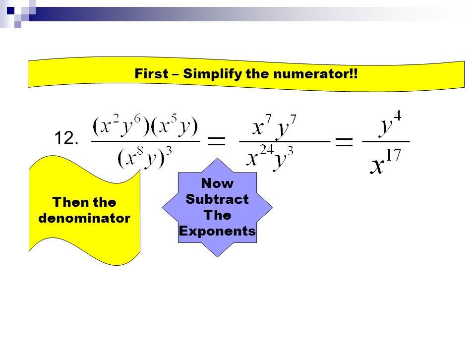 First – Simplify the numerator!!