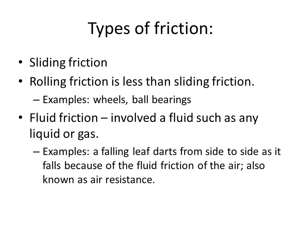 Types of friction: Sliding friction