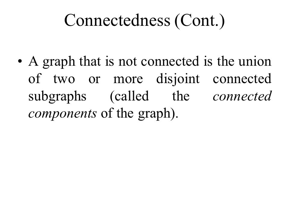 Connectedness (Cont.)