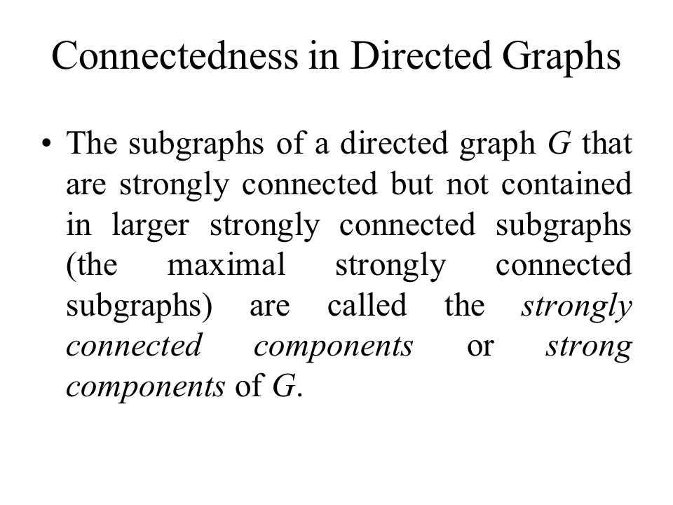 Connectedness in Directed Graphs