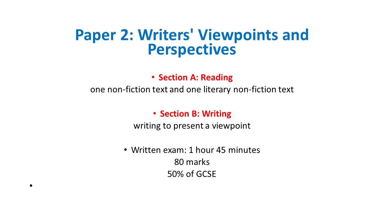 Paper 2: Writers Viewpoints and Perspectives