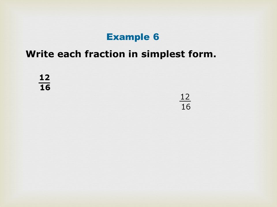 Write each fraction in simplest form.