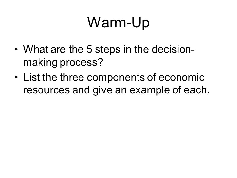 Warm-Up What are the 5 steps in the decision-making process