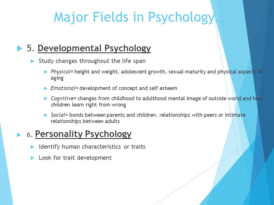Major Fields in Psychology…