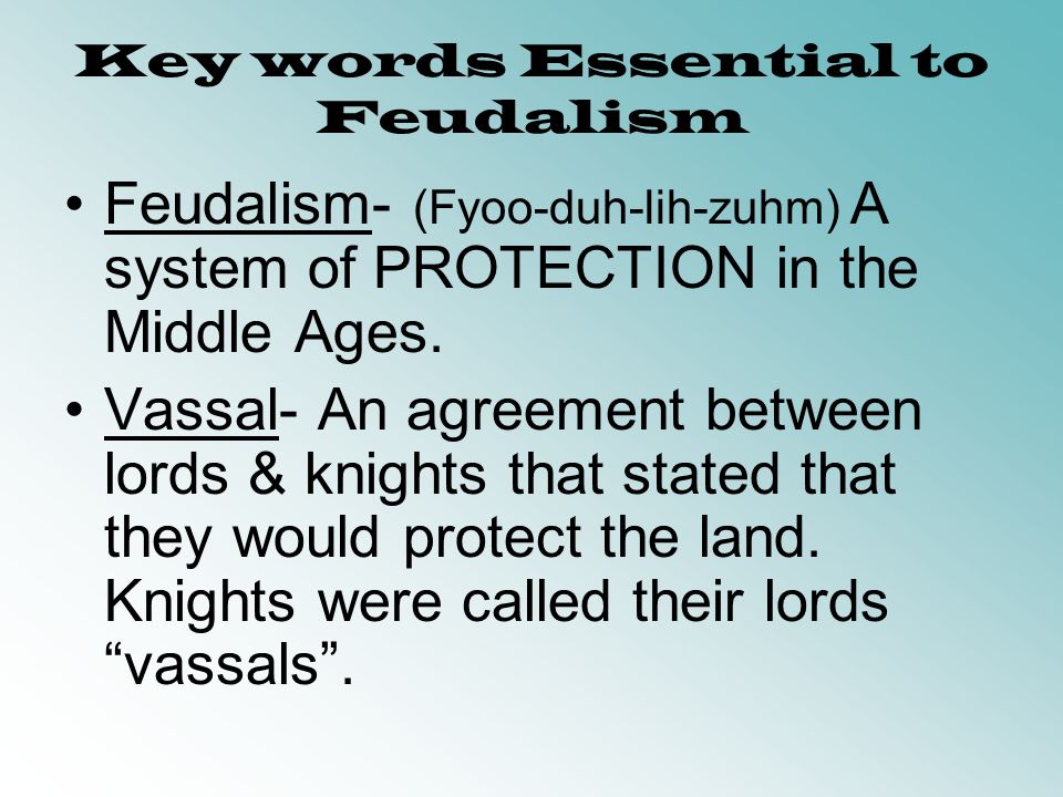 Key words Essential to Feudalism