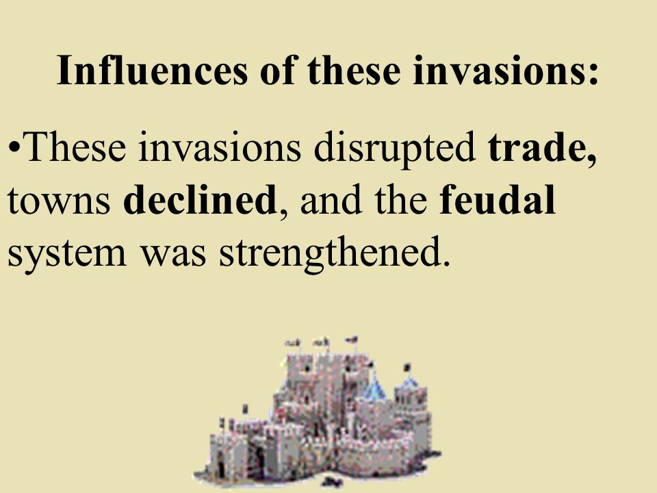 Influences of these invasions: