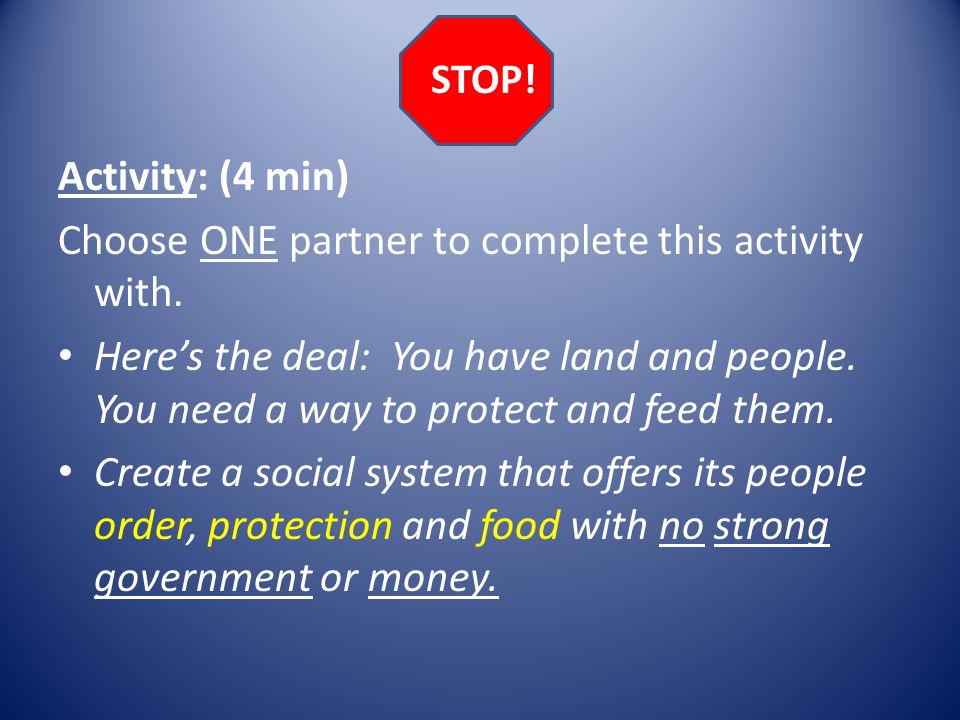 STOP! STOP! Activity: (4 min) Choose ONE partner to complete this activity with.