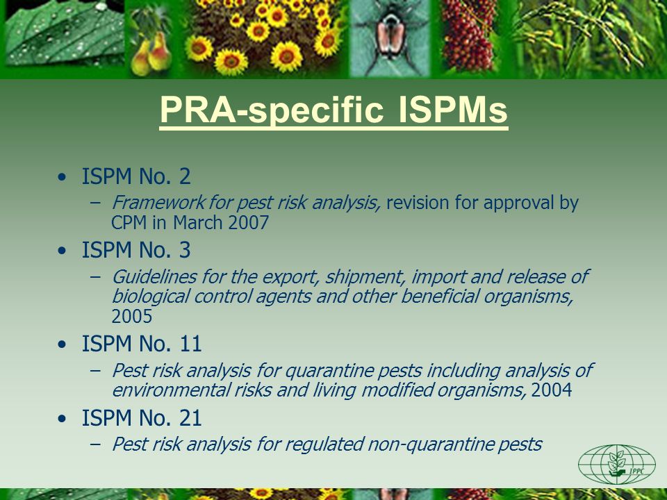 PRA-specific ISPMs ISPM No. 2 ISPM No. 3 ISPM No. 11 ISPM No. 21