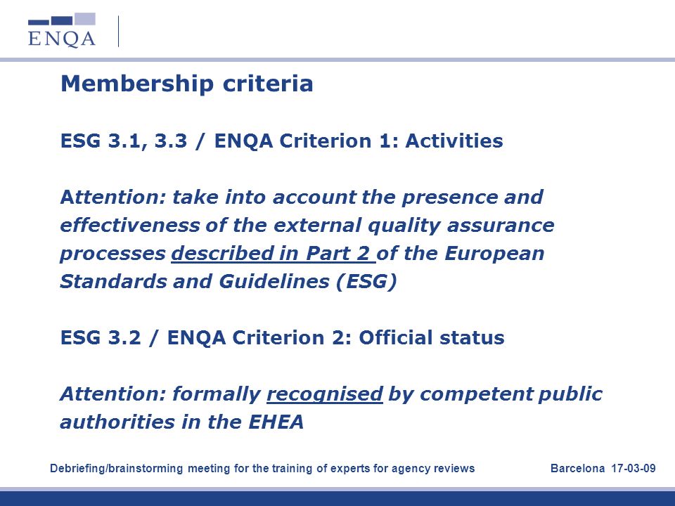 Membership criteria ESG 3. 1, 3. 3 / ENQA Criterion 1: Activities