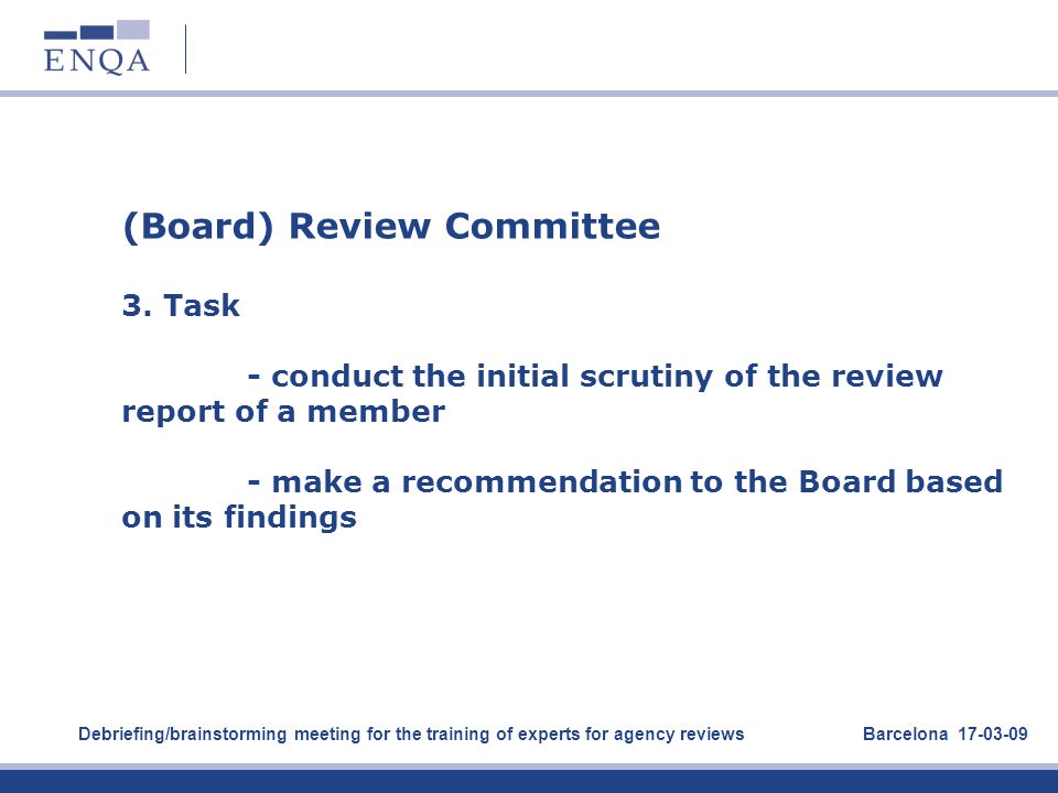 (Board) Review Committee 3. Task