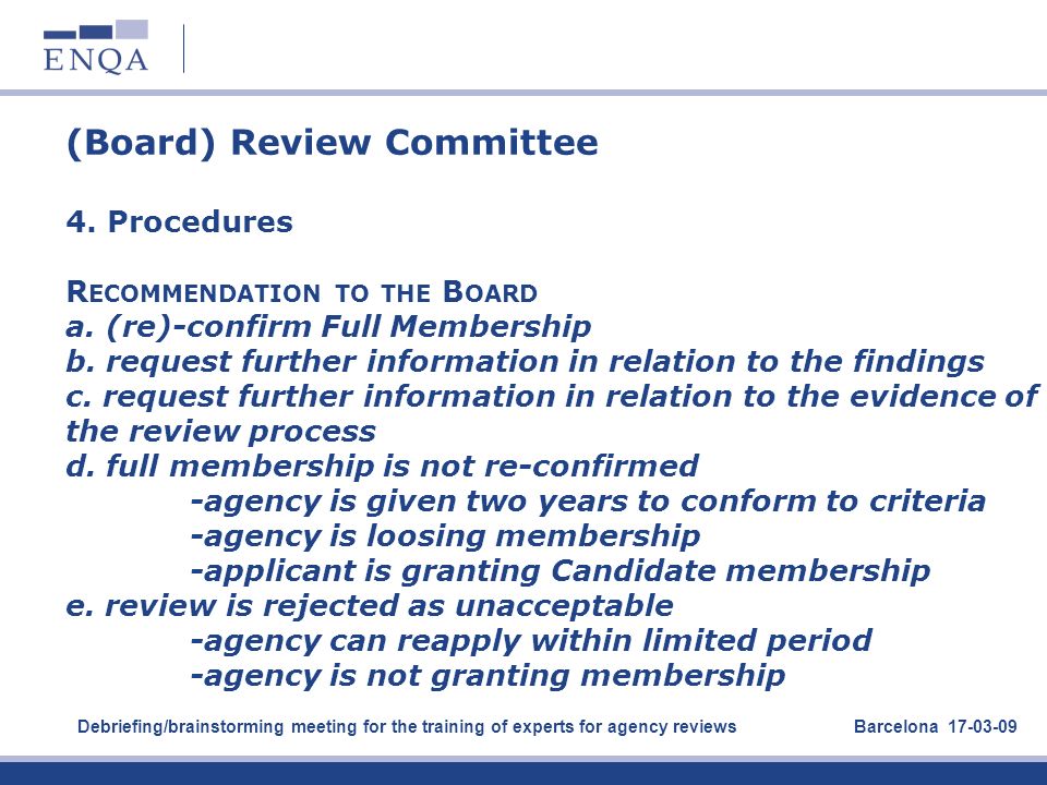 (Board) Review Committee 4. Procedures Recommendation to the Board a