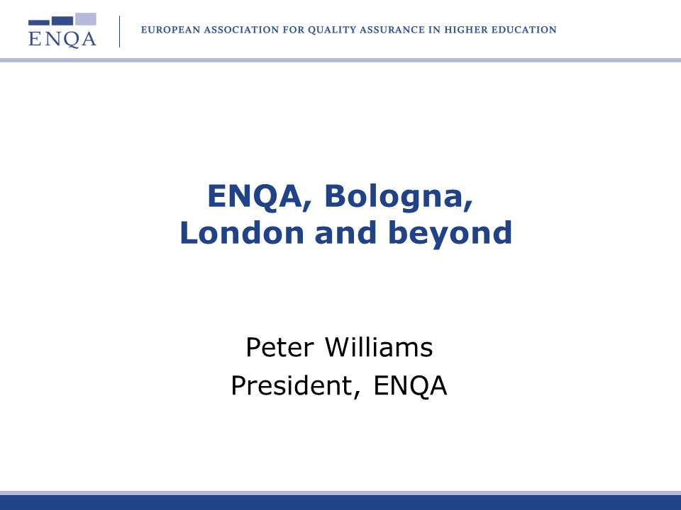 ENQA, Bologna, London and beyond