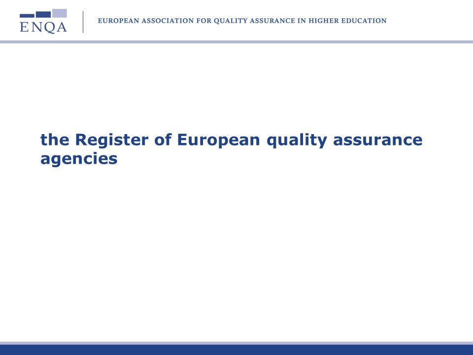 the Register of European quality assurance agencies