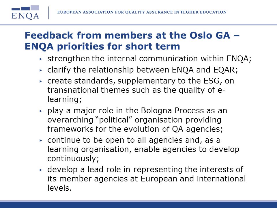 Feedback from members at the Oslo GA – ENQA priorities for short term