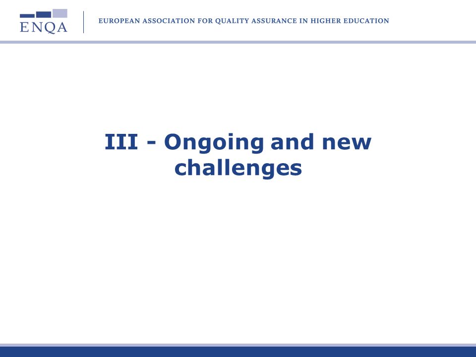 III - Ongoing and new challenges