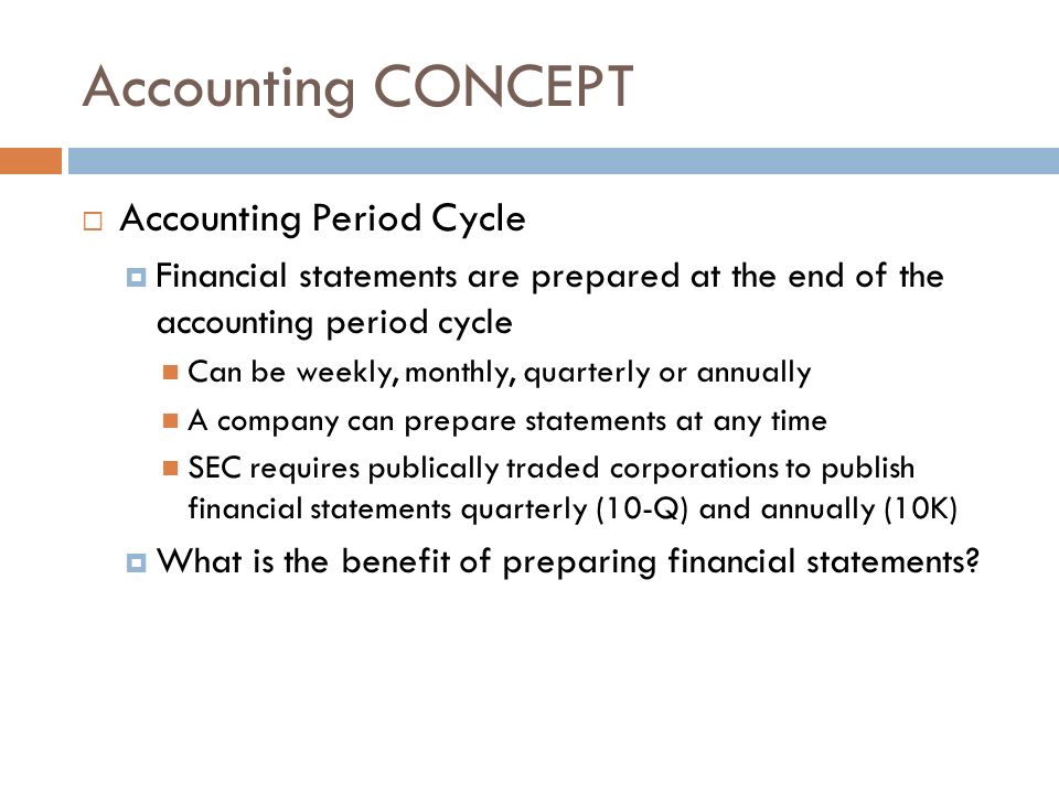 Accounting CONCEPT Accounting Period Cycle