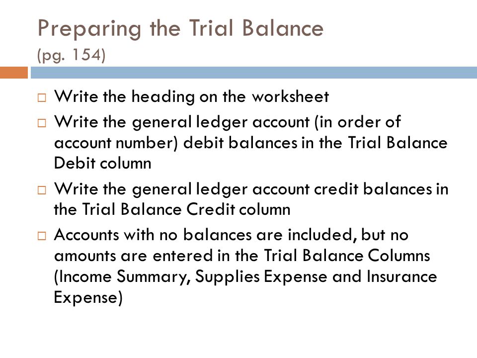 Preparing the Trial Balance (pg. 154)