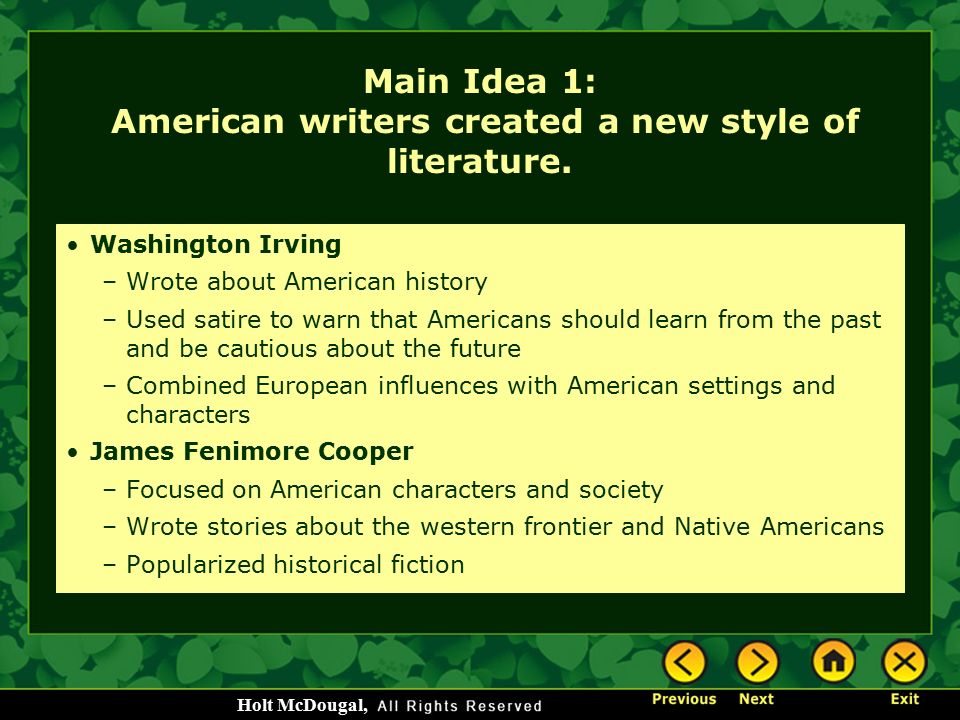 Main Idea 1: American writers created a new style of literature.