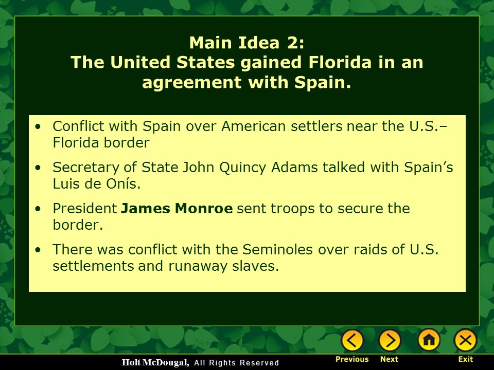 Main Idea 2: The United States gained Florida in an agreement with Spain.