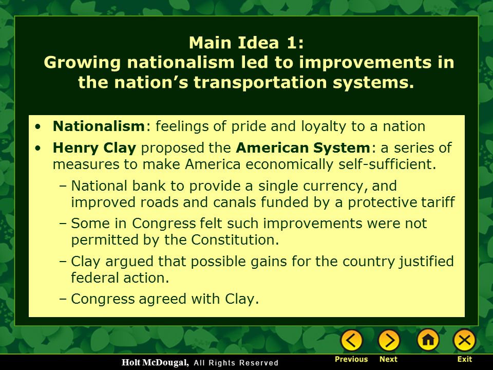 Main Idea 1: Growing nationalism led to improvements in the nation’s transportation systems.