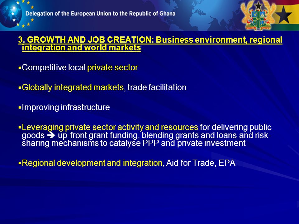 3. GROWTH AND JOB CREATION: Business environment, regional integration and world markets