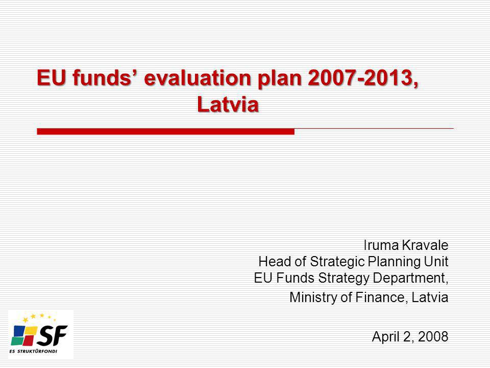 EU funds’ evaluation plan , Latvia