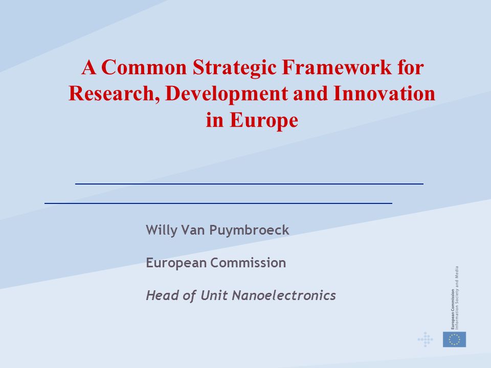 Willy Van Puymbroeck European Commission Head of Unit Nanoelectronics