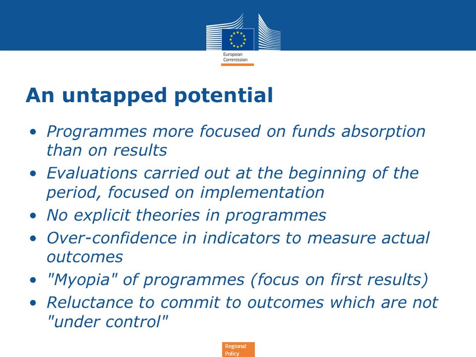 An untapped potential Programmes more focused on funds absorption than on results.