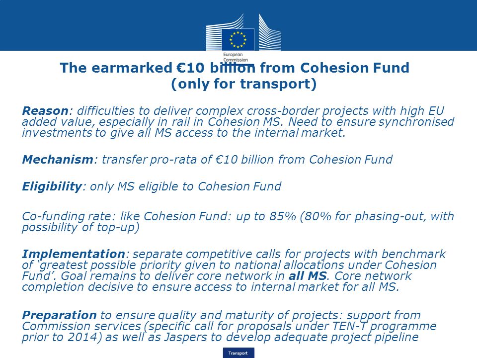 The earmarked €10 billion from Cohesion Fund (only for transport)