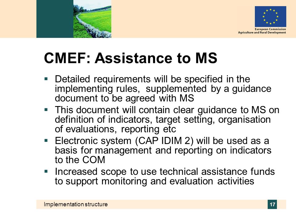 CMEF: Assistance to MS Detailed requirements will be specified in the implementing rules, supplemented by a guidance document to be agreed with MS.