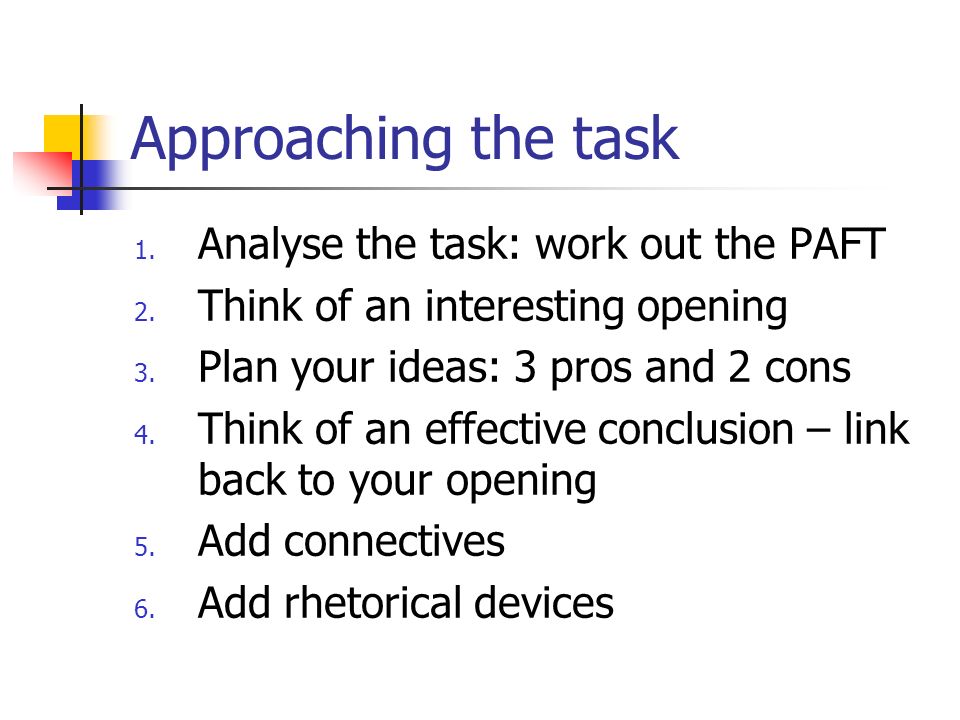 Approaching the task Analyse the task: work out the PAFT