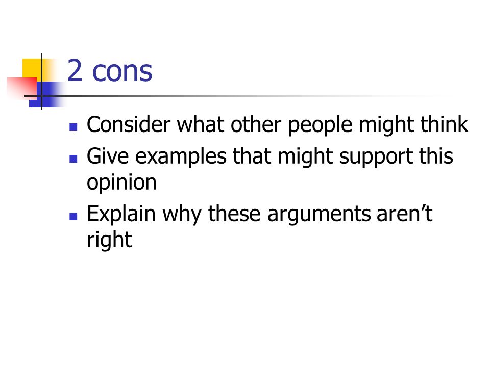 2 cons Consider what other people might think