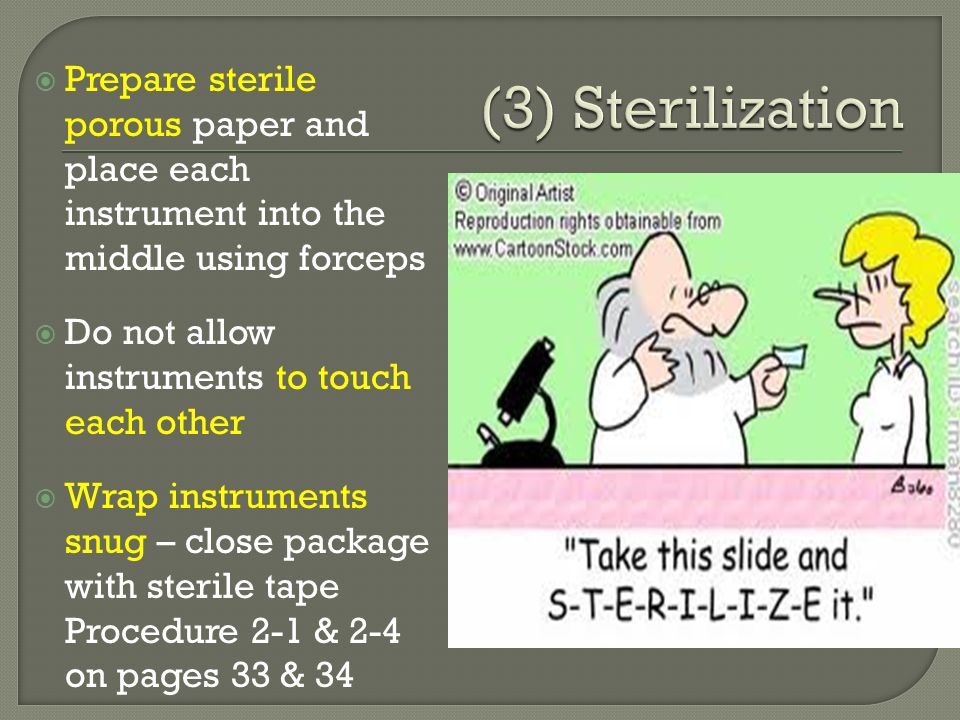 (3) Sterilization Prepare sterile porous paper and place each instrument into the middle using forceps.