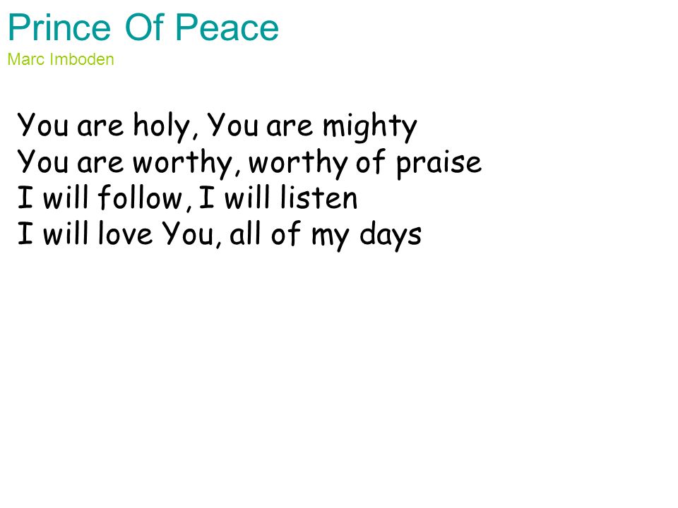 Prince Of Peace You are holy, You are mighty