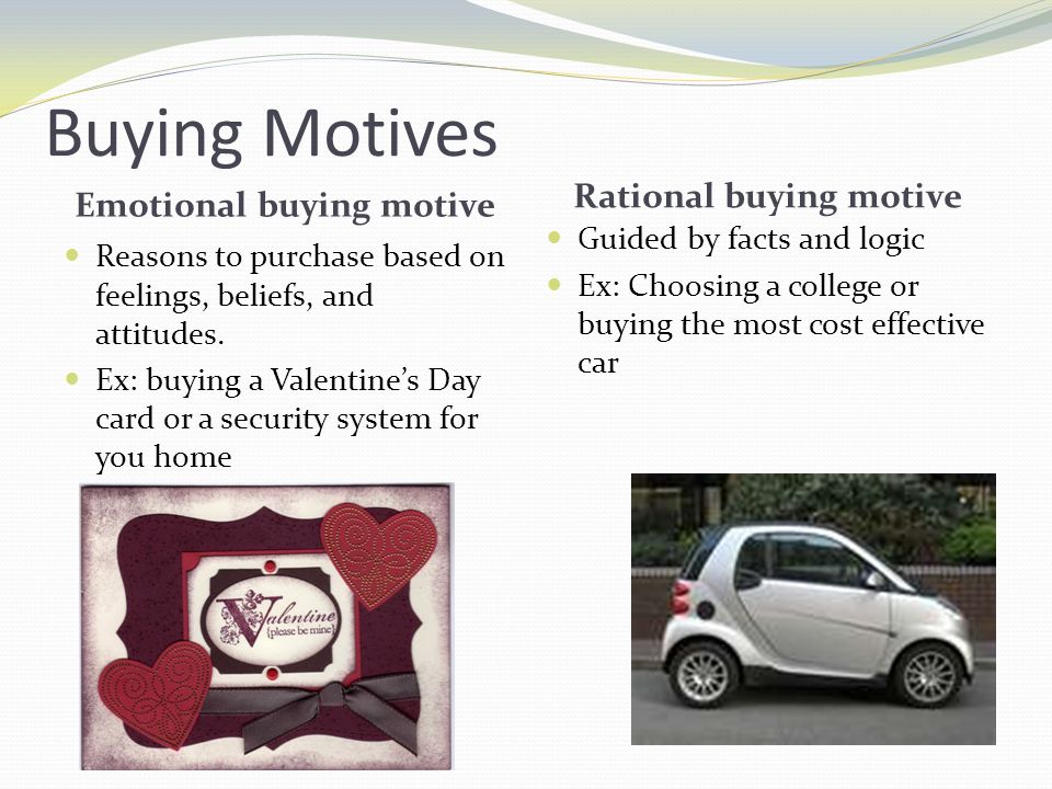 Rational buying motive Emotional buying motive