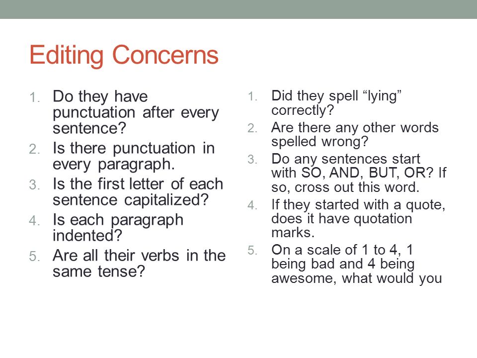 Editing Concerns Do they have punctuation after every sentence