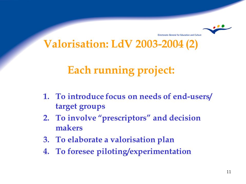 Valorisation: LdV (2) Each running project: