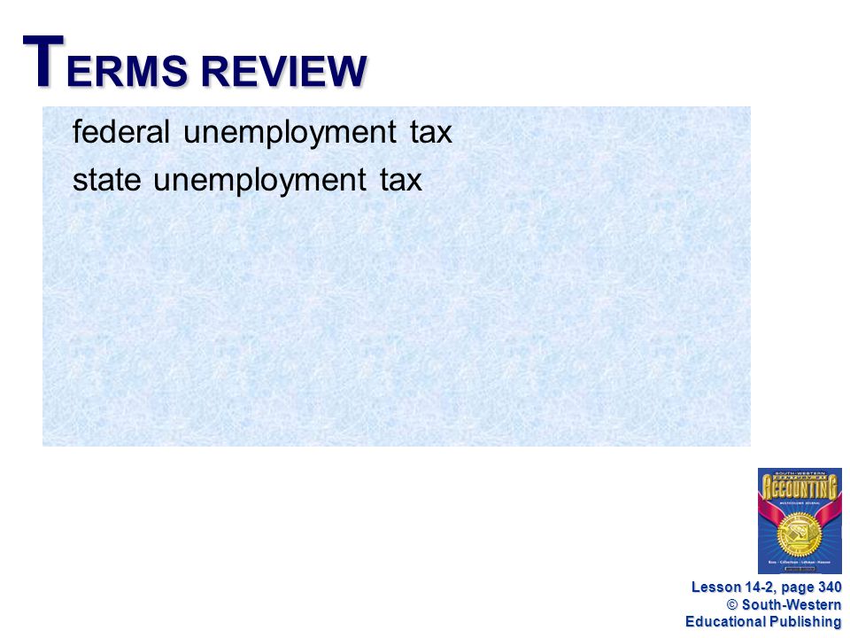 TERMS REVIEW federal unemployment tax state unemployment tax