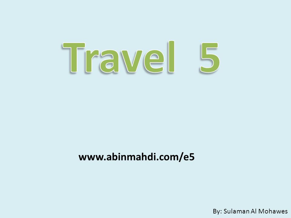 Travel 5   By: Sulaman Al Mohawes