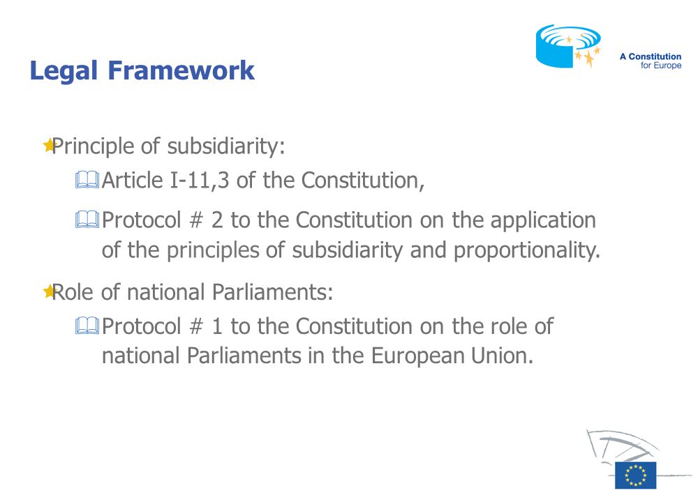 Legal Framework Principle of subsidiarity: