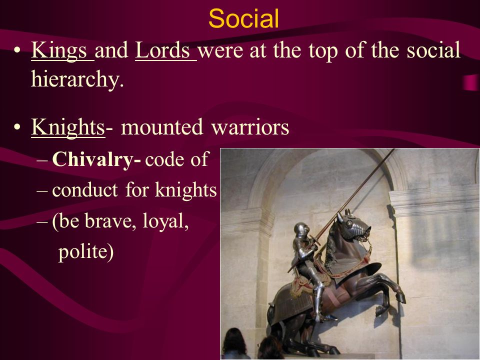Social Kings and Lords were at the top of the social hierarchy.